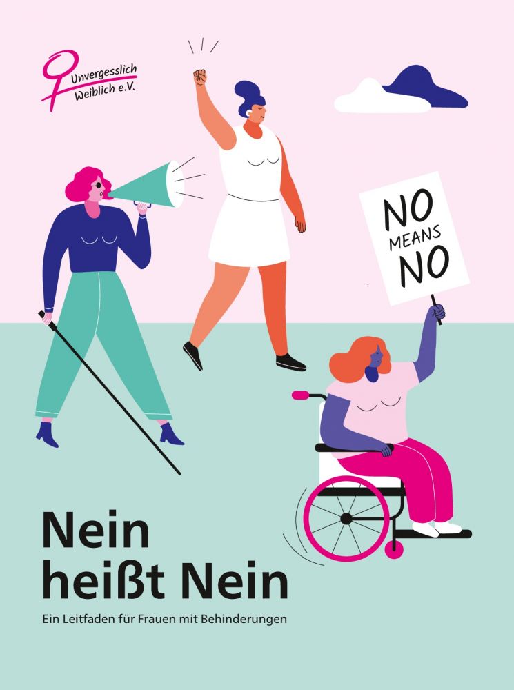 Nein heißt Nein - Ein Leitfaden für Frauen mit Behinderungen